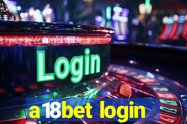 a18bet login